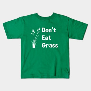 DON'T EAT GRASS Kids T-Shirt